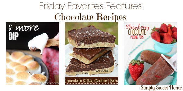 Friday Favorites Features Chocolate Recipes