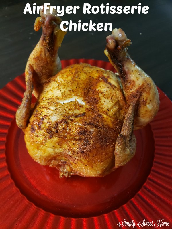 https://simplysweethome.com/wp-content/uploads/2020/08/AirFryer-Rotisserie-Chicken.jpg